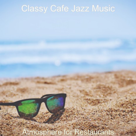 Atmosphere for Restaurants | Boomplay Music