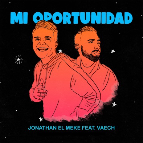 Mi Oportunidad ft. Vaech | Boomplay Music