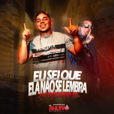 Eu Sei Que Ela Não Se Lembra ft. Mc Giovanni $R | Boomplay Music