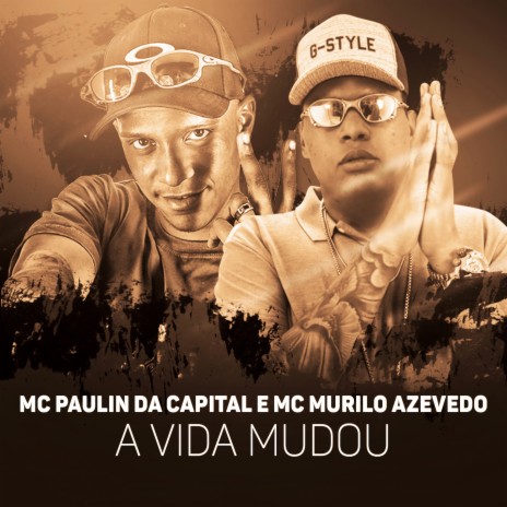 A Vida Mudou ft. MC Murilo Azevedo | Boomplay Music