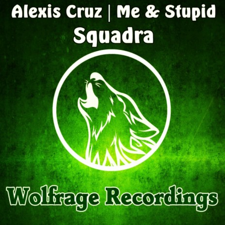 Squadra (Original Mix) ft. [Me & Stupid | Boomplay Music