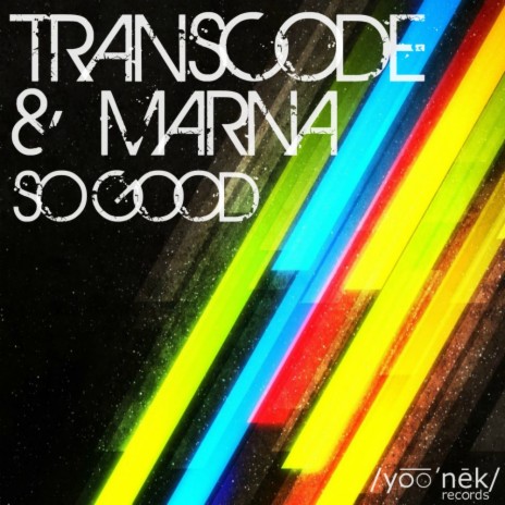 So Good (Original Mix) ft. Marna | Boomplay Music