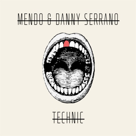 Technic ft. Danny Serrano | Boomplay Music