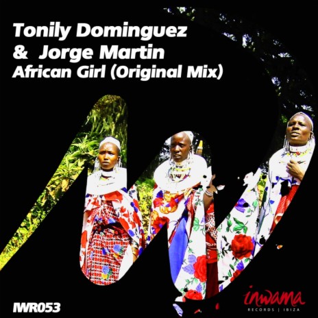 African Girl (Original Mix) ft. Jorge Martin | Boomplay Music