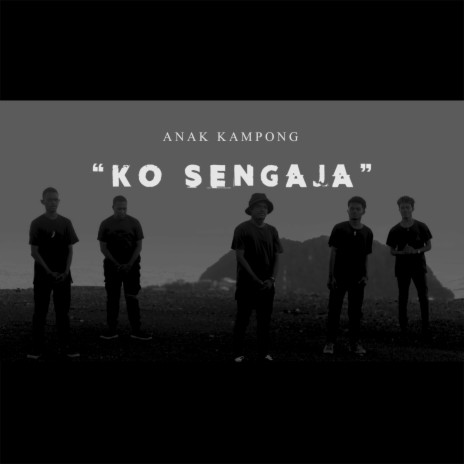 Ko Sengaja | Boomplay Music