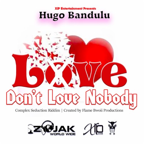 Love Don't Love Nobody | Boomplay Music