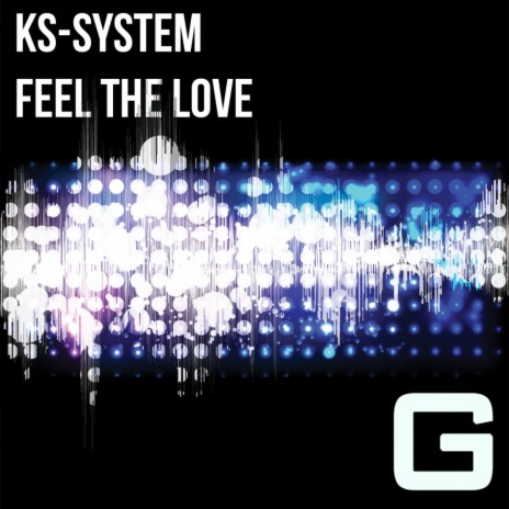 Feel The Love (Original Mix) | Boomplay Music