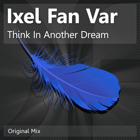 Think In Another Dream (Original Mix)