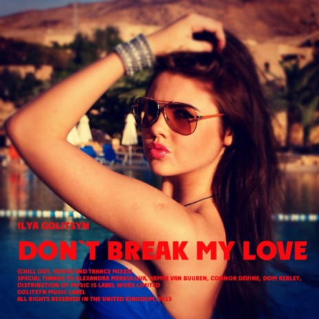 Don't Break My Love (Trance Mix) | Boomplay Music