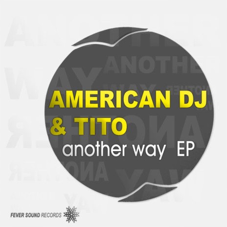Another Way (Original Mix) ft. Tito