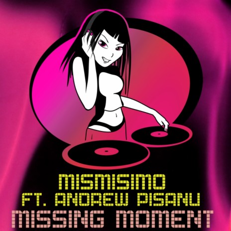 Missing Moment (Straight Mix) ft. Andrew Pisanu