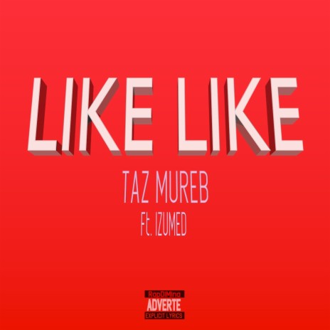 Like Like ft. Izumed | Boomplay Music