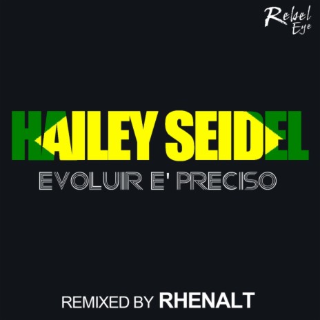 Evoluir 'E' Precisco (Rhenalt Remix)