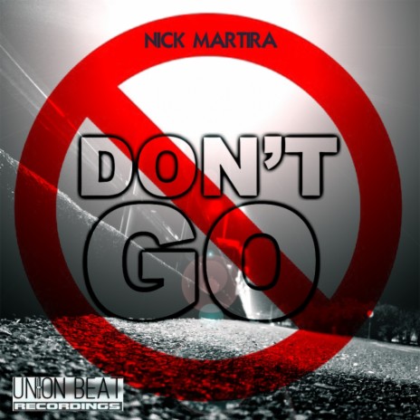 Don't Go (Main Mix) | Boomplay Music