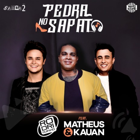 Pedra no Sapato ft. Matheus & Kauan | Boomplay Music