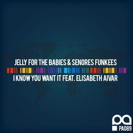 I Know You Want It (Original Mix) ft. Senores Funkees & Elisabeth Aivar