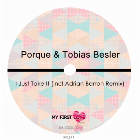 I Just Take It (Adrian Barron Remix) ft. Tobias Besler | Boomplay Music