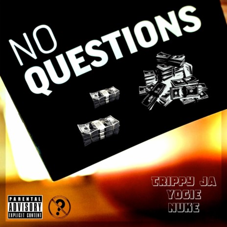 No Questions ft. Nuke & Yogie | Boomplay Music