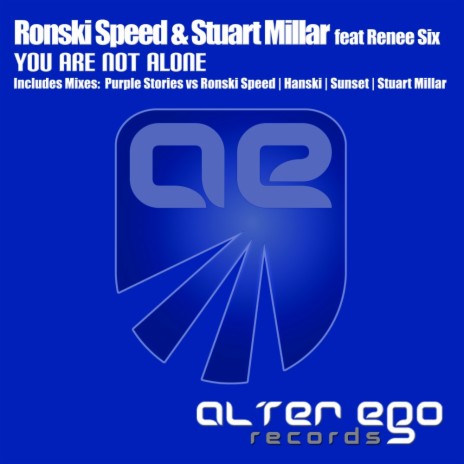 You Are Not Alone (Purple Stories vs Ronski Speed Remix) ft. Stuart Millar & Renee Six | Boomplay Music