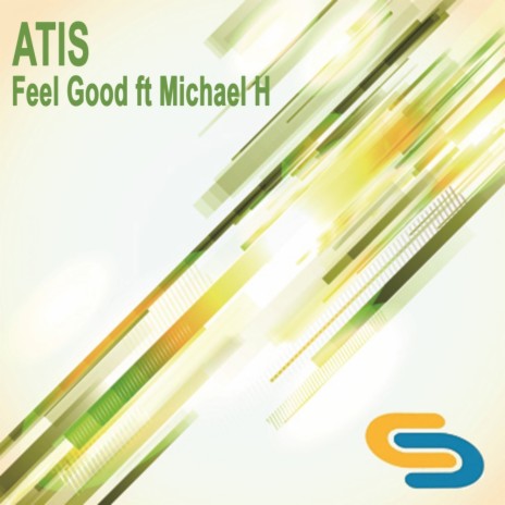 Feel Good (Original Mix) ft. Michael H | Boomplay Music