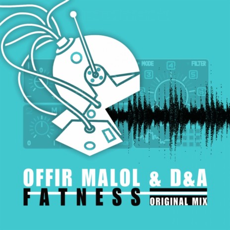Fatness (Original Mix) ft. D&A | Boomplay Music