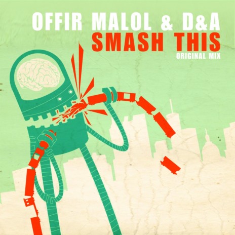 Smash This (Original Mix) ft. D&A | Boomplay Music