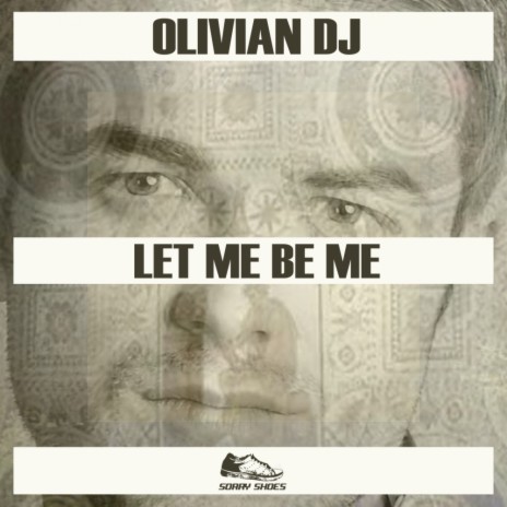 Let Me Be Me (Original Mix)