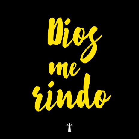 Dios Me Rindo | Boomplay Music