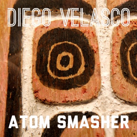 Atom Smasher (Original Mix)