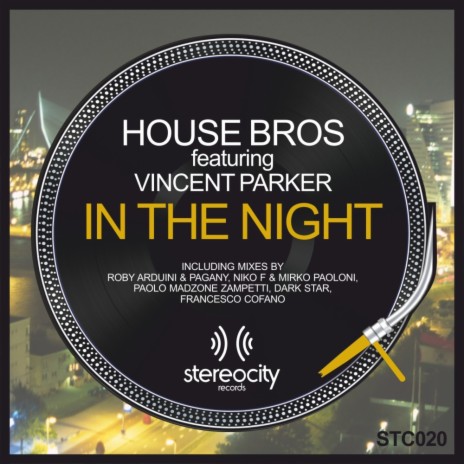 In The Night (House Bros Vocal) ft. Vincent Parker | Boomplay Music