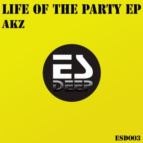 Life Of The Party (Original Mix) | Boomplay Music