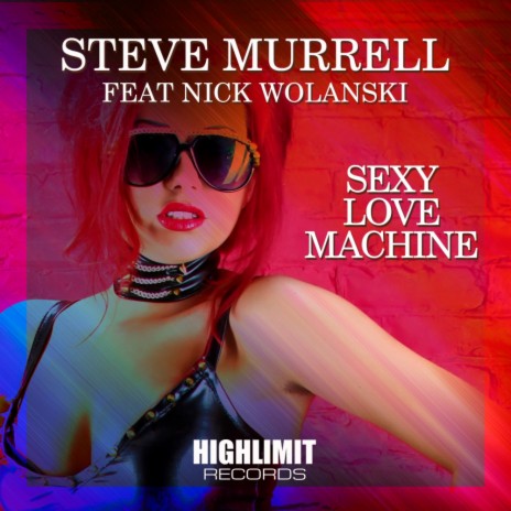 Sexy Love Machine (Original Mix) ft. Nick Wolanski