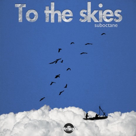 To The Skies (Original Mix) | Boomplay Music