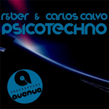 Psicotechno (Original Mix) ft. Carlos Calvo