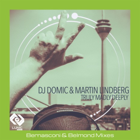 Truly Madly Deeply (Bernasconi & Belmond Edit) ft. Martin Lindberg | Boomplay Music