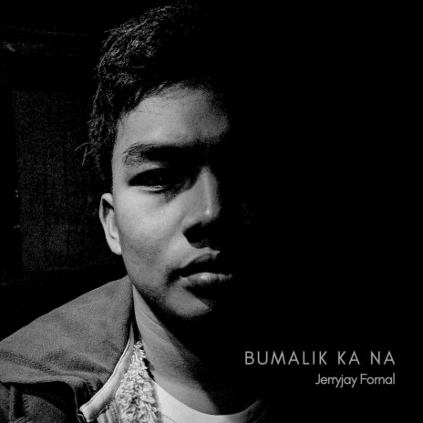 Bumalik Ka Na | Boomplay Music