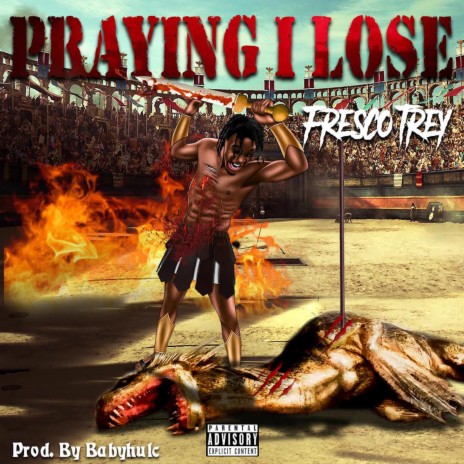 Praying I Lose | Boomplay Music