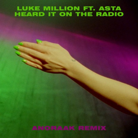 Heard It On The Radio (ANORAAK Remix) ft. Asta | Boomplay Music