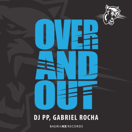 Over & Out (Original Mix) ft. Gabriel Rocha | Boomplay Music