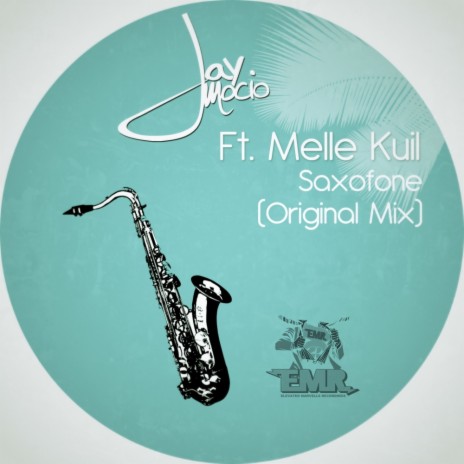 Saxofone (Original Mix) ft. Melle Kuil | Boomplay Music