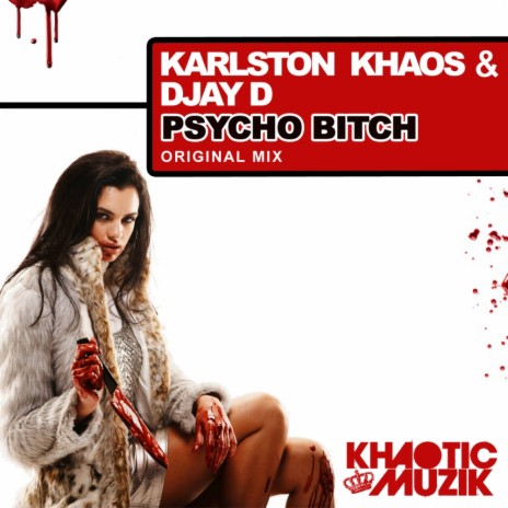 Psycho Bitch (Original Mix) ft. Djay D
