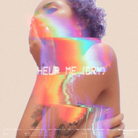 Help Me Cry | Boomplay Music