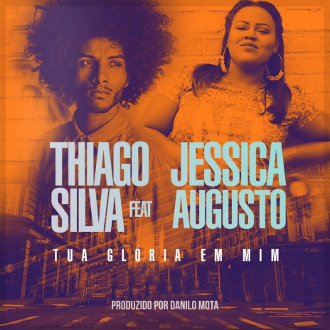 Tua Glória em Mim ft. Jessica Augusto | Boomplay Music