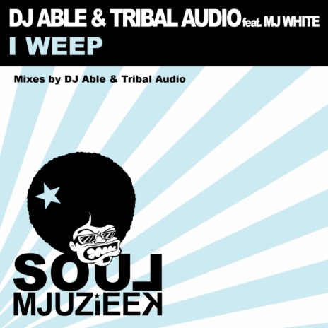 I Weep (Instrumental Mix) ft. Tribal Audio & Mj White | Boomplay Music