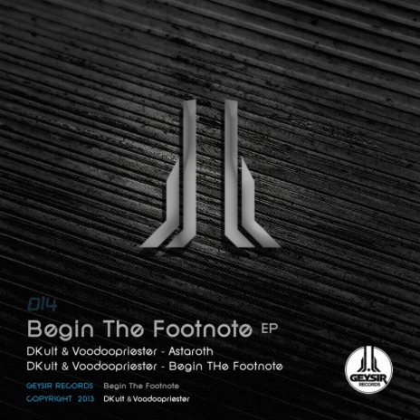Begin The Footnote (Original Mix) ft. Voodoopriester | Boomplay Music