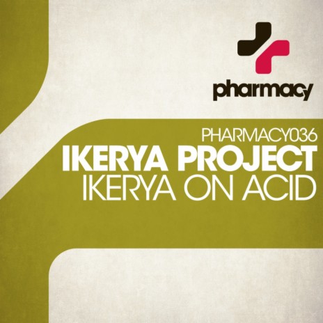 Ikerya On Acid (Original Mix) | Boomplay Music