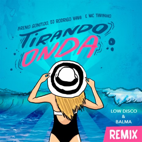 Tirando Onda (Balma Remix) ft. DJ Rodrigo Vava & Mc Tavinho | Boomplay Music