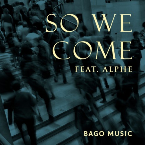 So We Come ft. Alphe