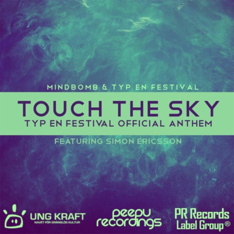 Touch The Sky (Typ En Festival Official Anthem 2013) ft. Typ En Festival & Simon Ericsson