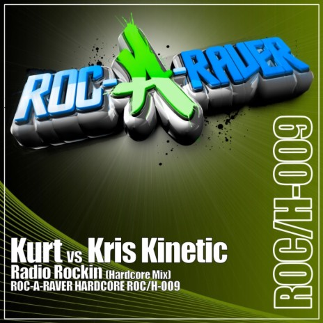 Radio Rockin (Hardcore Mix) ft. Kris Kinetic